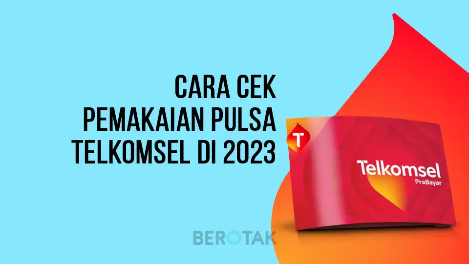 Cara Cek Pemakaian Pulsa Telkomsel Di 2023