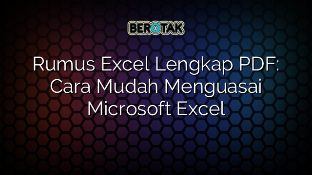 Rumus Excel Lengkap PDF Cara Mudah Menguasai Microsoft Excel