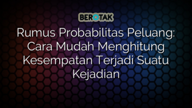 Rumus Probabilitas Peluang Cara Mudah Menghitung Kesempatan Terjadi