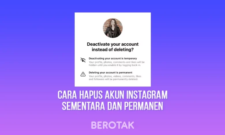 Cara Hapus Akun Instagram Bisa Sementara Atau Permanen