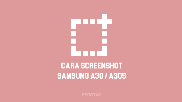 Cara Screenshot HP Samsung A30 dan A30S