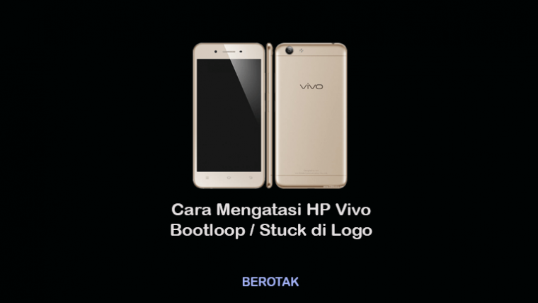 √ SINGKAT! Cara Mengatasi HP Vivo Bootloop Mentok di Logo