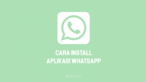 Cara Install WhatsApp di HP, PC & Laptop