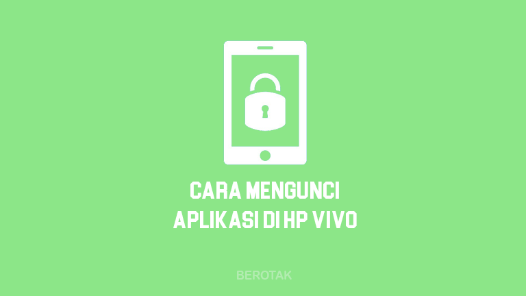 Tutorial Bagaimana Cara Mengunci Aplikasi di HP Vivo dengan Sidik Jari atau dengan Kata Sandi atau Password