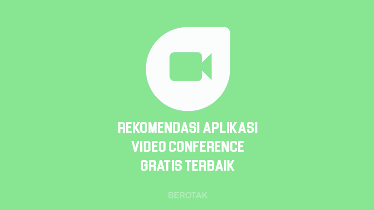 Aplikasi Video Conference Gratis Terbaik