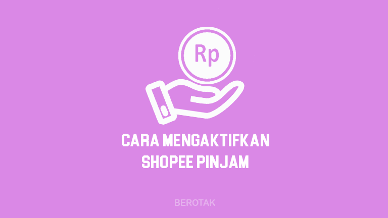 Cara Mengaktifkan Shopee Pinjam atau SPinjam Terbaru 2022 di HP pada Aplikasi Shopee