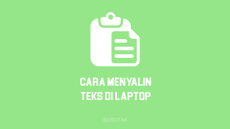 Cara Menyalin Teks di Laptop Tanpa Mouse dan dengan mouse