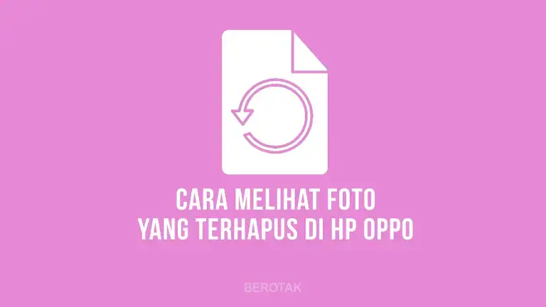 Cara Melihat Foto yang Sudah Dihapus Di HP Oppo untuk mengembalikan foto yang terhapus di HP Oppo