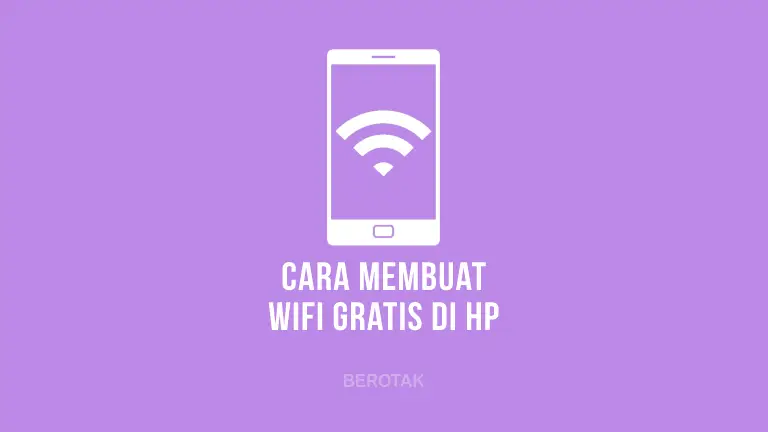 Cara Membuat WiFi Gratis di HP Android