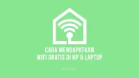 Cara Mendapatkan WiFi Gratis dimana saja untuk di Android, iPhone dan di Laptop