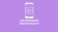 Cara Menggunakan WhatsApp Web di HP dengan Mudah