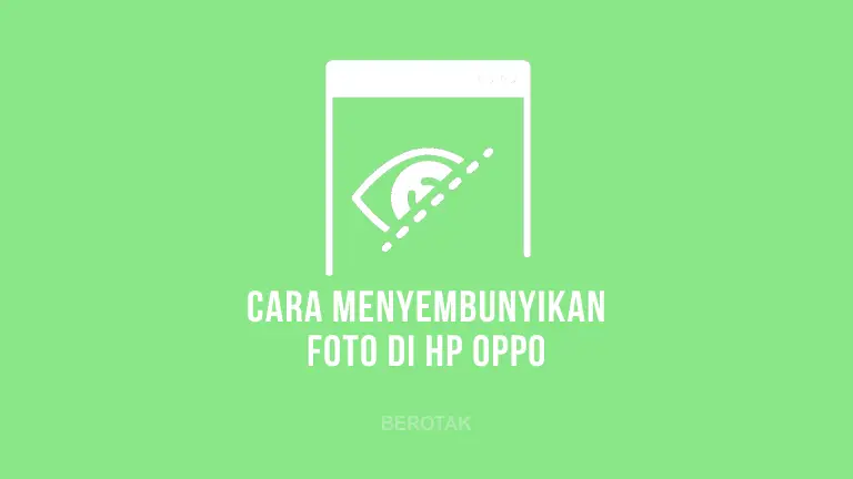 Cara Menyembunyikan Foto di HP Oppo