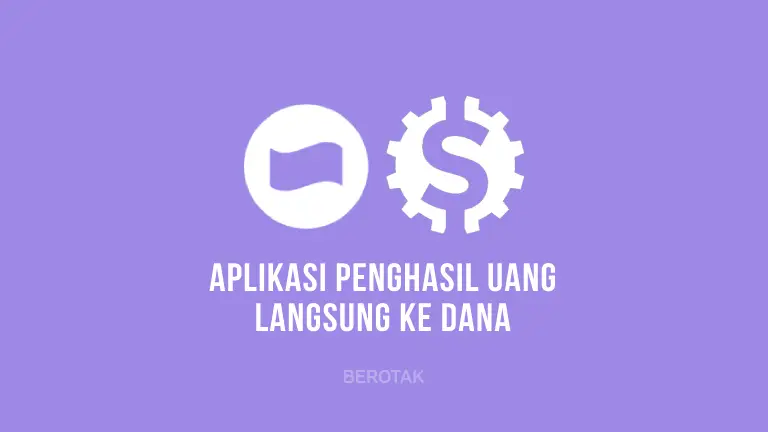 Aplikasi Penghasil Uang Langsung ke DANA