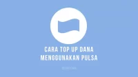 Cara Top Up Dana Pakai Pulsa Gratis Terbaru Tahun 2022