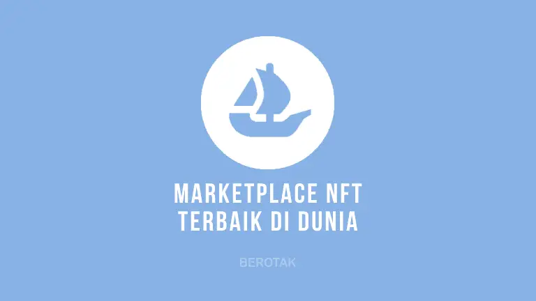 Marketplace NFT Terbaik di Dunia Penghasil Uang