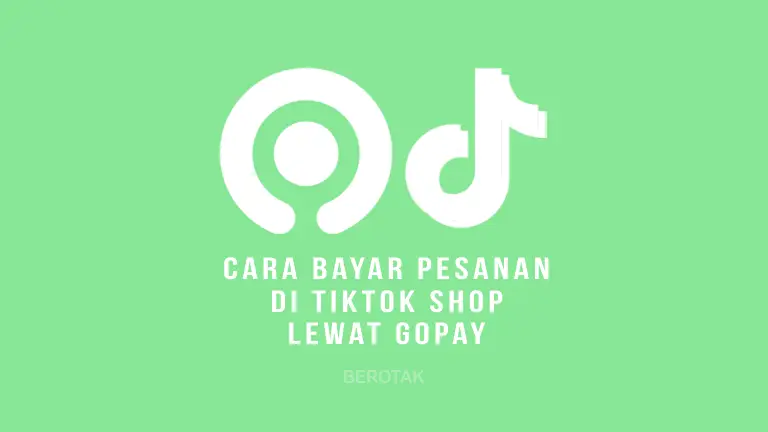 Cara Bayar TikTok Shop Lewat Gopay