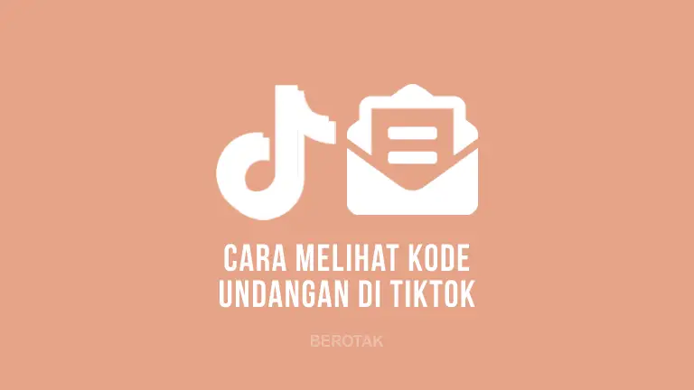 Cara Melihat Kode Undangan TikTok Lite Sendiri untuk lihat Kode Referral TikTok