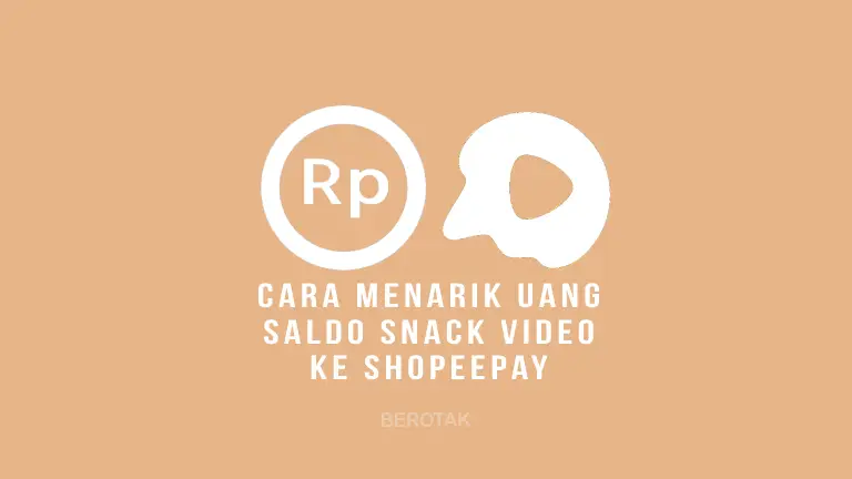 Cara Menarik Uang di Snack Video ke ShopeePay