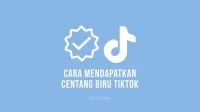 Cara Mendapatkan Centang Biru di TikTok