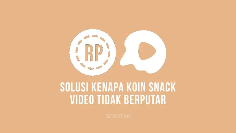 SOLUSI MUDAH Cara Mengatasi Kenapa Koin Snack Video Tidak Berputar