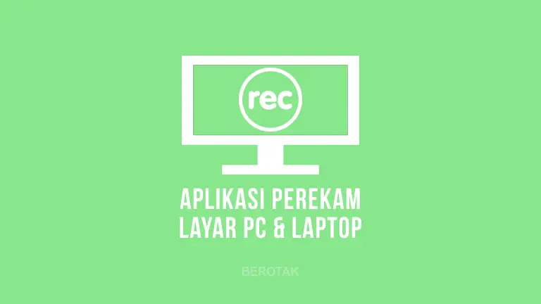 Aplikasi Perekam Layar PC dan Laptop Terbaik