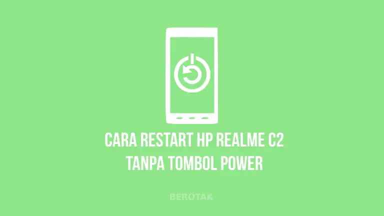 Cara Restart HP Realme C2 Tanpa Tombol Power