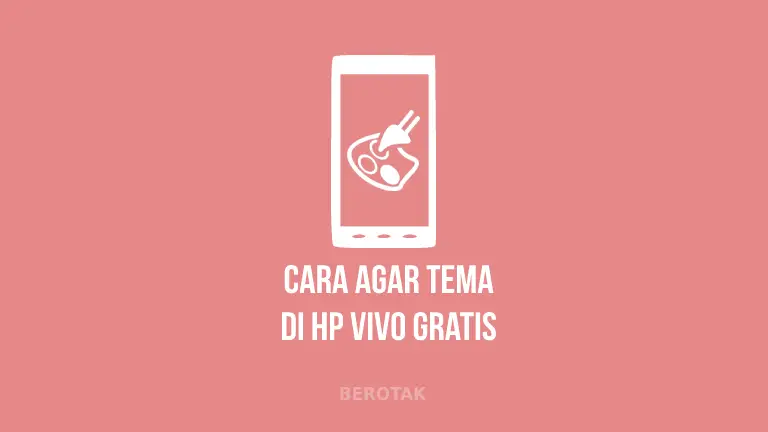 Cara Agar Tema Vivo Gratis dan Permanen