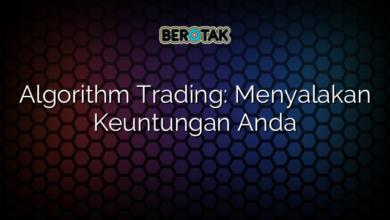 Algorithm Trading: Menyalakan Keuntungan Anda