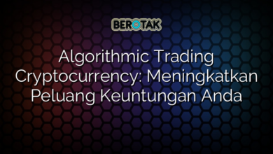 Algorithmic Trading Cryptocurrency: Meningkatkan Peluang Keuntungan Anda