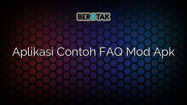 Aplikasi Contoh FAQ Mod Apk