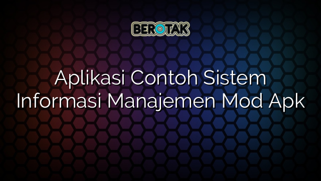 Aplikasi Contoh Sistem Informasi Manajemen Mod Apk