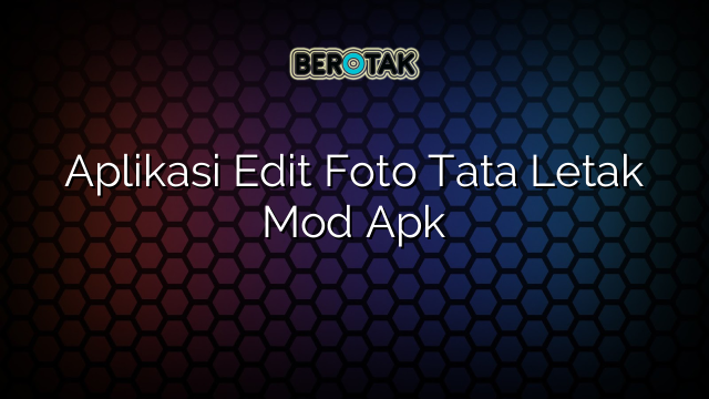 Aplikasi Edit Foto Tata Letak Mod Apk