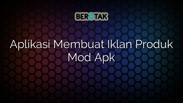 √ Aplikasi Membuat Iklan Produk Mod Apk