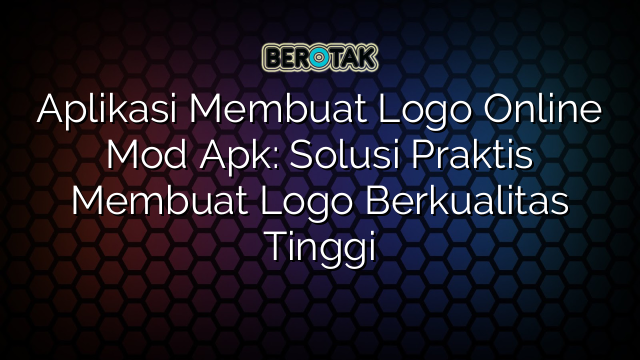 √ Aplikasi Membuat Logo Online Mod Apk: Solusi Praktis Membuat Logo ...