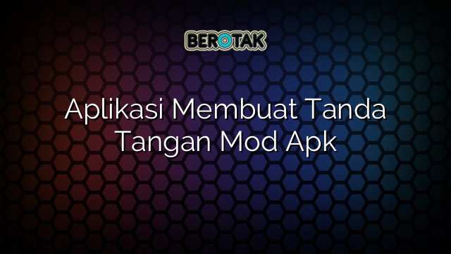 Aplikasi Membuat Tanda Tangan Mod Apk