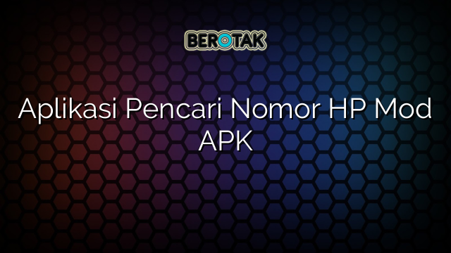 Aplikasi Pencari Nomor HP Mod APK