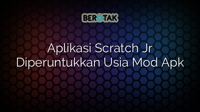 Aplikasi Scratch Jr Diperuntukkan Usia Mod Apk