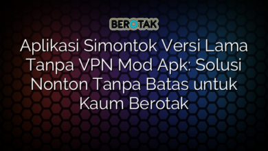 Aplikasi Simontok Versi Lama Tanpa VPN Mod Apk: Solusi Nonton Tanpa Batas untuk Kaum Berotak