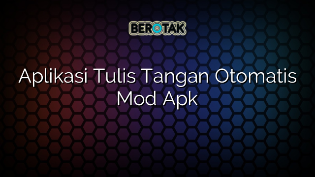 Aplikasi Tulis Tangan Otomatis Mod Apk