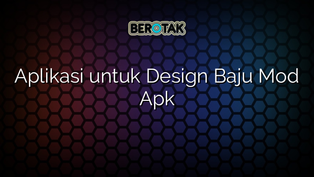 Aplikasi untuk Design Baju Mod Apk