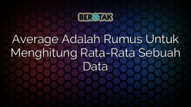 Average Adalah Rumus Untuk Menghitung Rata-Rata Sebuah Data