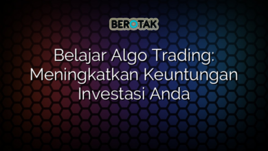 Belajar Algo Trading: Meningkatkan Keuntungan Investasi Anda