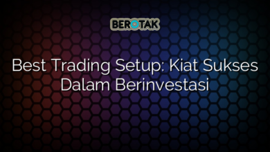 Best Trading Setup: Kiat Sukses Dalam Berinvestasi