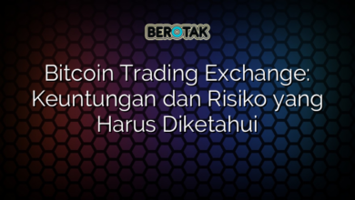 Bitcoin Trading Exchange: Keuntungan dan Risiko yang Harus Diketahui