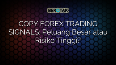 COPY FOREX TRADING SIGNALS: Peluang Besar atau Risiko Tinggi?