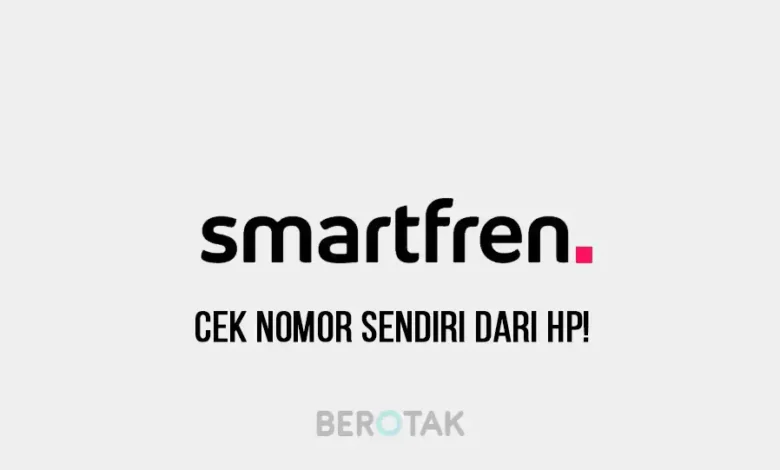 Cara Cek Nomor Smartfren Sendiri Di Tahun 2023