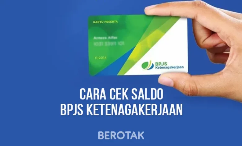 Cara Cek Saldo BPJS Ketenagakerjaan Lengkap Online dan Offline