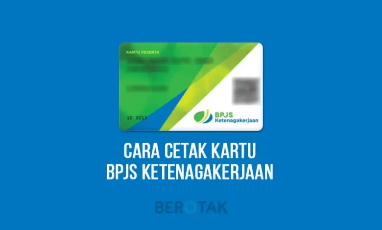 Cara Cetak Kartu Bpjs Ketenagakerjaan