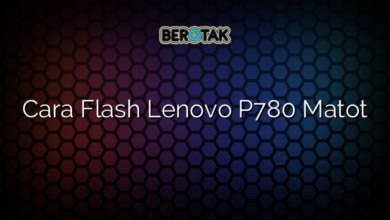 Cara Flash Lenovo P780 Matot