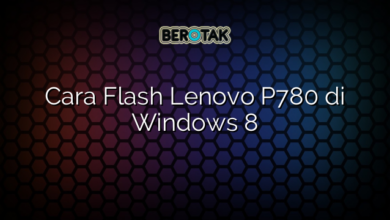 Cara Flash Lenovo P780 di Windows 8